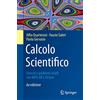 Springer Verlag Calcolo Scientifico: Esercizi e problemi risolti con MATLAB e Octave