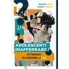 Adolescenti inafferrabili