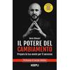 HOEPLI Il potere del cambiamento. Prepara la tua mente per il successo