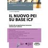 Edizioni Simone Il Nuovo PEI su base ICF - Guida alla progettazione inclusiva sezione per sezione