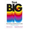 Penguin Life Think Big: Take Small Steps and Build the Future You Want