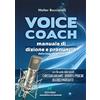 Autopubblicato Voice coach. Manuale di dizione e pronuncia della lingua italiana. Con lezioni audio