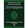 D Editore Technosapiens. Come l'essere umano si trasforma in macchina