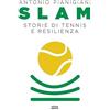 Ultra Slam. Storie di tennis e resilienza