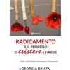 Georgia Briata Radicamento e il permesso di esistere e fiorire: fuori dall'albero genealogico familiare