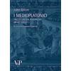 Vita E Pensiero I medioplatonici. Uno studio sul Platonismo (80 a.C - 220 d.C)