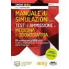 Edizioni Simone Manuale di simulazioni per i test di ammissione a medicina e odontoiatria. 20 simulazioni e 1000 quiz inediti e commentati per la preparazione ai test d'ingresso