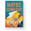 Simon & Schuster Maybe Someday: From the bestselling author of IT ENDS WITH US