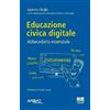 Maggioli Editore Educazione civica digitale. Abbecedario essenziale