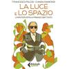 Feltrinelli La luce e lo spazio. Un'intervista a Franco Battiato