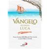 San Paolo Edizioni Vangelo secondo Luca. Nuova Versione della Bibbia dai Testi Antichi