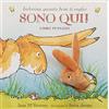 Nord-Sud Indovina quanto bene ti voglio. Sono qui! Libro pupazzo. Ediz. a colori