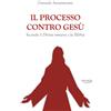 Infinity Books Ltd, Malta Il processo contro Gesù: Secondo il Diritto romano e la Bibbia