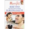 Hobby & Work Publishing Bere vino per restare sempre in buona salute