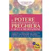 Macro Edizioni Il Potere di realizzazione della preghiera e della meditazione. Guarisci e migliora la tua vita. Liberati dai pensieri negativi e raggiungi i tuoi obiettivi