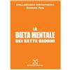 Editrice Italica (Milano) La dieta mentale dei sette giorni
