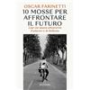 Solferino 10 mosse per affrontare il futuro