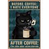 CREATCABIN Black Cat Coffee Targhe in Metallo Prima del caffè I Hate Everyone Poster Parete Segno Divertente Arte Vintage Decorazioni Appendere per Casa Bagno Soggiorno Camera Cafe Bar Regali 20x30cm