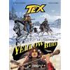 Sergio Bonelli Editore Tex. La leggenda di Yellow Bird