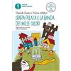 MONDADORI Crapa Pelata e la banda dei mille colori. Ediz. ad alta leggibilità