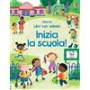 Usborne Inizia la scuola! Ediz. a colori. Con Adesivi