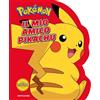 MONDADORI Pokémon. Il mio amico Pikachu