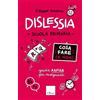 Erickson Dislessia. Cosa fare (e non). Scuola primaria. Guida rapida per gli insegnanti
