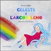 Lepisma Celeste e l'arcobaleno Serena Maffia