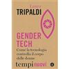 Laterza Gender tech. Come la tecnologia controlla il corpo delle donne