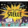 Editoriale Scienza Grande storia delle stelle. Scopri stelle, galassie, pianeti, buchi neri e tanto altro...
