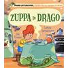 Mondadori Zuppa di drago. Ediz. a colori