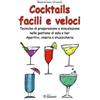 Sandit Libri Cocktails facili e veloci. Tecniche di preparazione e miscelazione nella gestione di sala e bar. Aperitivi, vineria e stuzzicheria Massimiliano Stravola