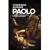 Rai Libri Paolo. L'uomo che inventò il Cristianesimo