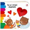 La Coccinella Io e i miei nonni. Ediz. a colori