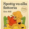 Fabbri Spotty va alla fattoria. Ediz. a colori