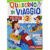 Raffaello Quaderno di viaggio. Vacanze. Italiano. Per la Scuola elementare (Vol. 3)