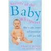 Ebury Publishing Secrets Of The Baby Whisperer: How to Calm, Connect and Communicate with your Baby Melinda Blau;Tracy Hogg