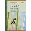 L'umiltà, un dono nascosto