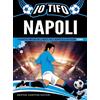 Newton Compton Editori Io tifo Napoli. Un diario da compilare con le partite, i gol e i ricordi della tua passione azzurra