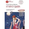 MONDADORI Vittoria di squadra. Ediz. ad alta leggibilità