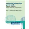 FrancoAngeli La comunicazione visiva per la salute. Wayfinding, pittogrammi e health literacy nello spazio ospedaliero