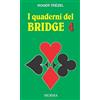 Mursia I quaderni del bridge 4: La «corta» prima - Generalità sul gioco della carta - La domanda e l'esecuzione degli slam - Problemi diversi: Vol. 4