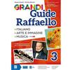 Raffaello Grandi guide Raffaello. Materiali per il docente. Linguistica. Per la Scuola elementare. Vol. 3 Rosaria Cameli;Patrizia Maurizi