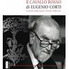 Ares Il cavallo rosso di Eugenio Corti. Le prove della storia, il lievito della vita
