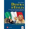 ERGA Destra d'Italia. Una breve storia da Cavour alla Meloni sino alla scomparsa di Berlusconi. Con video