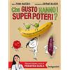 De Agostini Che gusto hanno i super poteri? I cibi colorati che ti rendono forte e sano