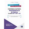 Maggioli Editore Concorso a Cattedra Manuale di Matematica e Fisica. Classi A20, A26, A27