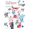 Il Saggiatore Corpi dipinti. L'umanità in 21 tatuaggi