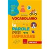 Erickson Vocabolario illustrato. Le parole per imparare. Con Contenuto digitale per accesso online