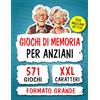  PASSATEMPI DIVERTENTI E DI INTRATTENIMENTO PER PERSONE ANZIANE:  100 Giochi per Mantenere la Mente Attiva e in Forma